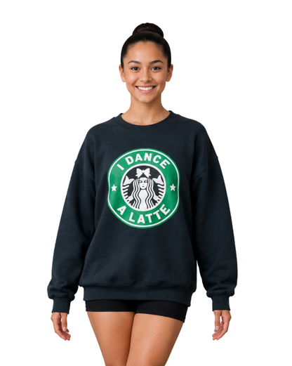 Adult "I Dance A Latte" Sweatshirt (26319A)